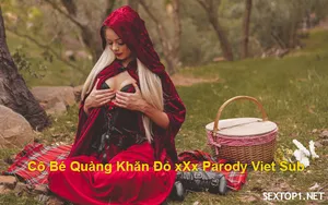 Lồn quàng khăn đỏ nắc parody vietsub